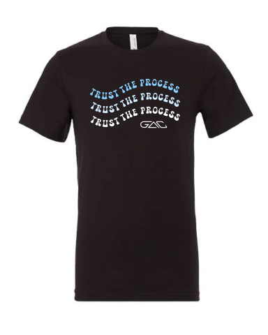 Trust the Process T-Shirt - Adult and Youth