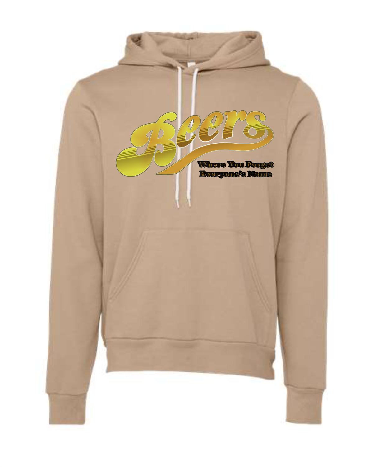 Beers Hooded Sweatshirt:  Where You Forget Everyone's Name - 3 colors - Image 4